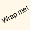Wrap me!
